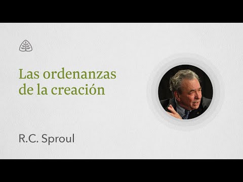 Las ordenanzas de la creación: Renovando Tu Mente con R.C. Sproul