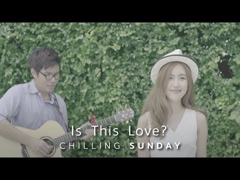 Chilling Sunday - Is This Love? (Official Music Video)