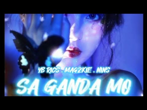 Sa Ganda Mo - YB Rics . Magzkie & Nins [Audio]