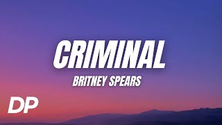 Britney Spears - Criminal (Lyrics)