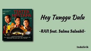 Download lagu Hey Tunggu Dulu - RAN feat. Salma Salsabil | Lirik Lagu mp3 Download lagu Hey Tunggu Dulu - RAN feat. Salma Salsabil | Lirik Lagu mp3