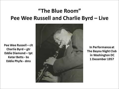 The Blue Room - Pee Wee Russell and Charlie Byrd - Live 1957