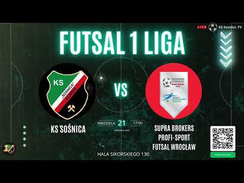 FUTSAL 1 LIGA - KS SOŚNICA GLIWICE - SUPRA BROKERS PROFI-SPORT FUTSAL WROCŁAW