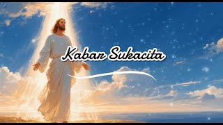 Download lagu KABAR SUKACITA || Lagu Natal 2025 mp3 Download lagu KABAR SUKACITA || Lagu Natal 2025 mp3