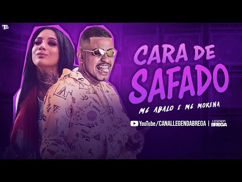 MC ABALO Feat. MC MORENA - CARA DE SAFADO #bregãfunk2021 #funk #bregãfunk