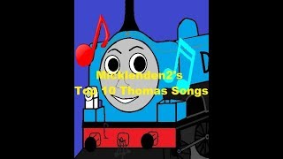 My Top 10 Thomas The Tank Engine Songs