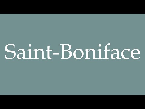 How to Pronounce ''Saint-Boniface'' Correctly in French