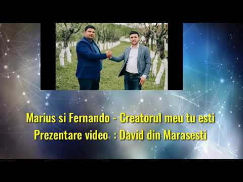 Marius si Fernando - Creatorul meu tu esti