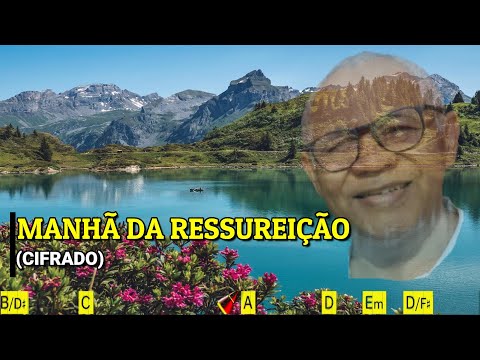 MANHÃ DA RESSURREIÇÃO - 546. HARPA CRISTÃ - (CIFRADO) - CARLOS JOSÉ
