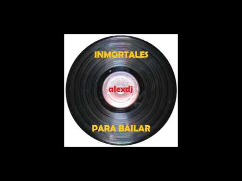 Inmortales Mix para bailar 2013 [alexdj] JLB, Reyes Locos, Fito Olivares y mas.