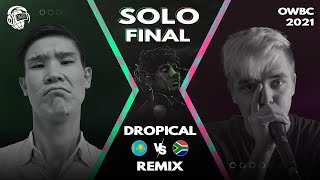MULTI COMBO MADNESS with the squeaks 🔥🔥🔥🔥🔥 - REMIX vs DROPICAL | Online World Beatbox Championship 2021 Solo Battle | FINAL