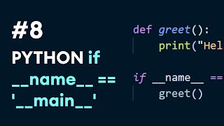 #8: Python if __name__ == &#39;__main__&#39;  | Python Best Practices