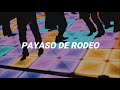 Payaso de rodeo - Caballo dorado (Rápido) || LETRA