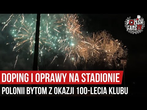Doping i oprawy na stadionie Polonii Bytom z okazji 100-lecia klubu (04.01.2020 r.)