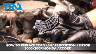 How to Replace Crankshaft Position Sensor 2003-2007 Honda Accord