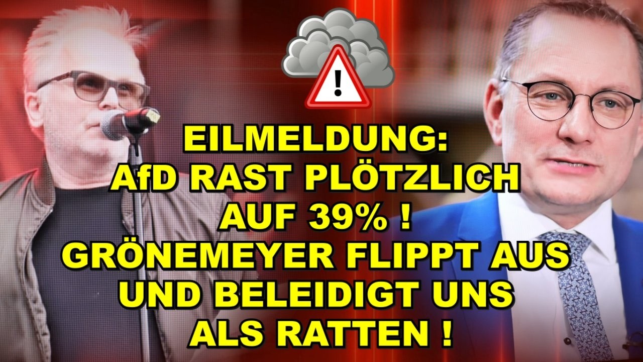 EIL: AfD RAST AUF 39%! Grönemeyer SCHÄUMT!