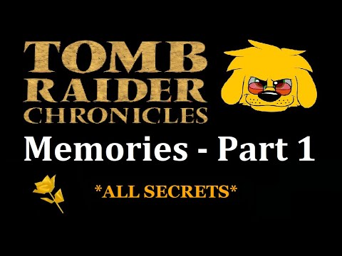 TRLE:  Tomb Raider Chronicles - Memories - Part 1