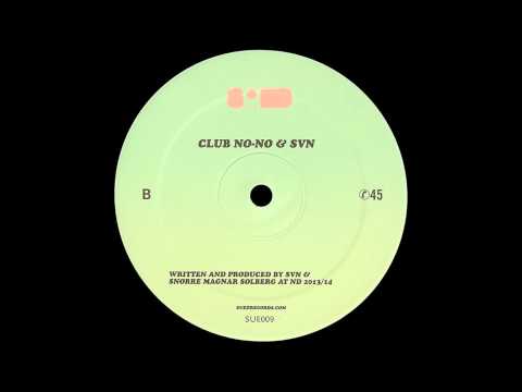 Club No-No & SVN - Untitled B [SUE009]