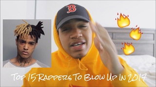 TOP 15 NEW RAPPERS TO BLOW UP IN 2017