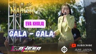 Download lagu GALA GALA - EVA KHOLIQ-MAHESA MUSIC-HAPPY PARTY PEMUDA JRAGUNG-ANIJAYA AUDIO-AIRIN DIGIMEDIA mp3