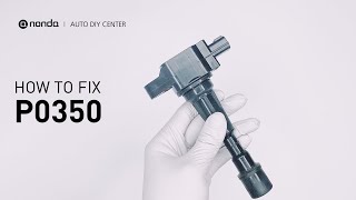 dtc p0350 quickly Fix