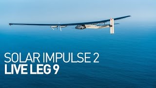 LEG 9 LIVE: Solar Impulse Airplane - Day 1 - Point of Non Return