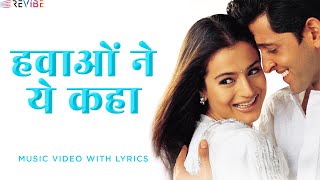 Download lagu Hawaon Ne Yeh Kaha (Lyrical Video) | Udit Narayan | Hrithik Roshan | Ameesha Patel mp3
