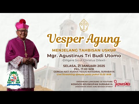 VESPER AGUNG  | Menjelang Tahbisan Uskup Surabaya | Mgr. Agustinus Tri Budi Utomo