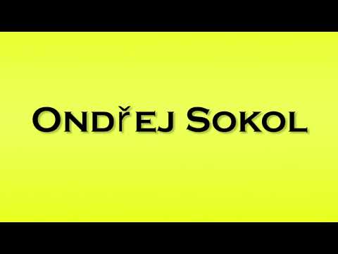 Pronunciation of Ondrej Sokol