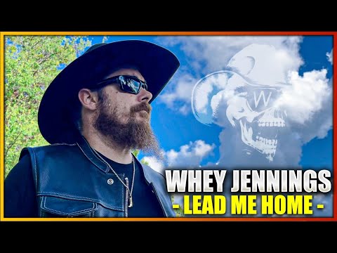 Whey Jennings: Lead Me Home