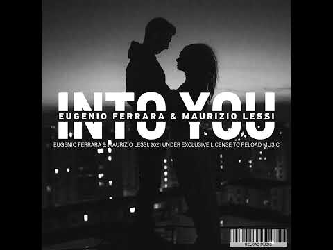 Maurizio Lessi & Eugenio Ferrara - Into You