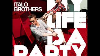 Italo Brothers - My Life Is A Party [MASA HYPE MIX 130] Dj aceMosh Remix