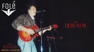 Mihill Komani - Deri Kur