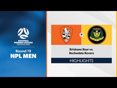 NPL Men Round 19 - Brisbane Roar vs. Rochedale Rovers Highlights