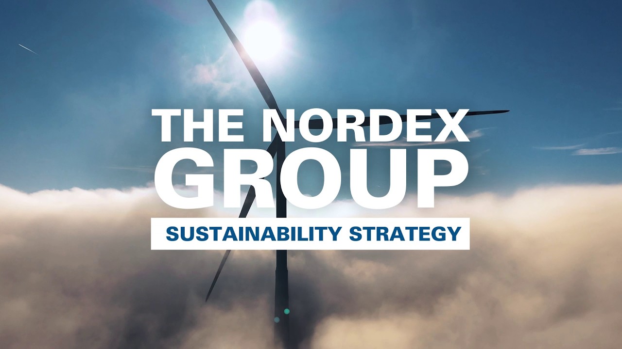 Delivering sustainable wind solutions for a resilient tomorrow: Nordex' Sustainability Strategy