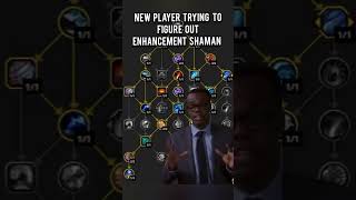 new player trying to figure out enhancement shaman #wow #worldofwarcraft #warcraft