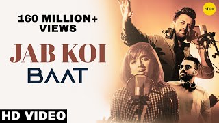 Jab Koi Baat - DJ Chetas | Full Video | Ft : Atif Aslam &amp; Shirley Setia | Latest Romantic Songs 2018