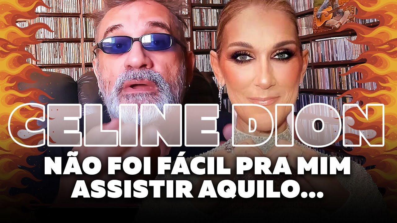 Celine Dion - Não Foi Fácil Assistir Aquilo...