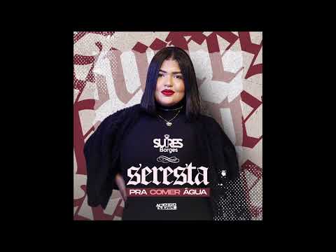 SUIRES BORGES - CD SERESTA PRA COMER ÁGUA 2023