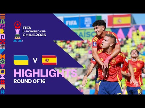 Ukraine vs Spain Highlights | FIFA U-20 World Cup Chile 2025