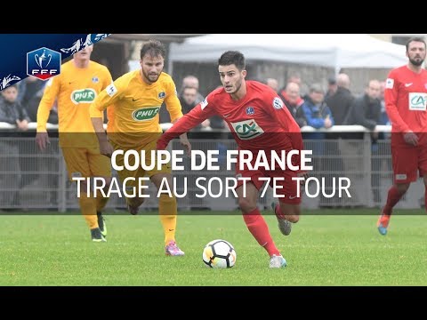 Coupe de France 2017-2018 : Tirage au sort du 7e tour I FFF 2017