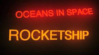 Oceans In Space - Rocketship
