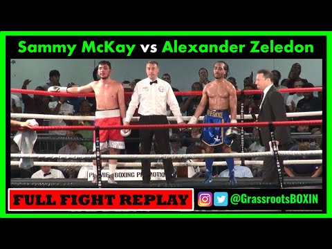 Sammy McKay vs Alexander Zeledon - FULL FIGHT- Premier Boxing Promotions (09/07/2022) (McKay DEBUT)