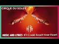 Music and Lyrics of KÀ | "If I Could Reach Your Heart" | Cirque du Soleil