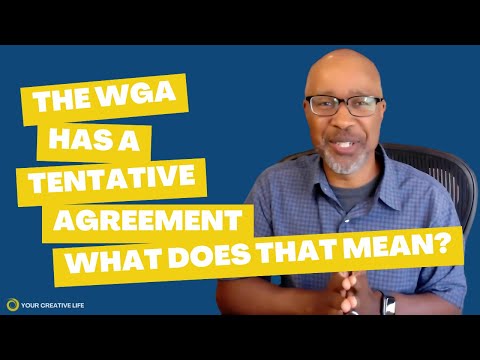 The WGA has a Tentative Agreement What Does That Mean?