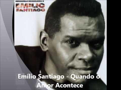 Quando O Amor Acontece - Emílio Santiago
