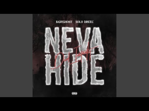 Neva Hide (feat. Solo Dreec)