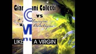 Gianni Coletti Vs Musique Boutique - Like A Virgin (Extended Mix)
