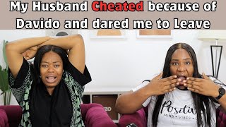 DAVIDO'S Issue Wants to RUIN my Marriage. My husband sent me a video of him cheating 🤯