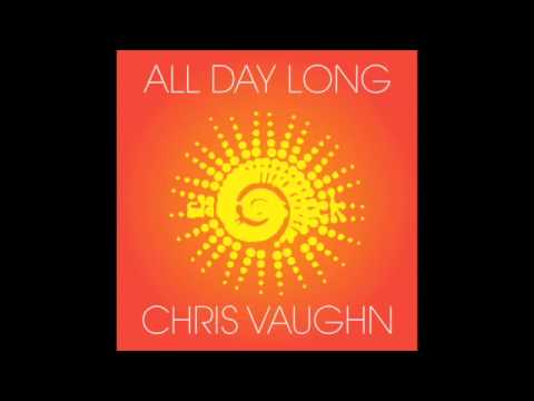 All Day Long by Chris Vaughn